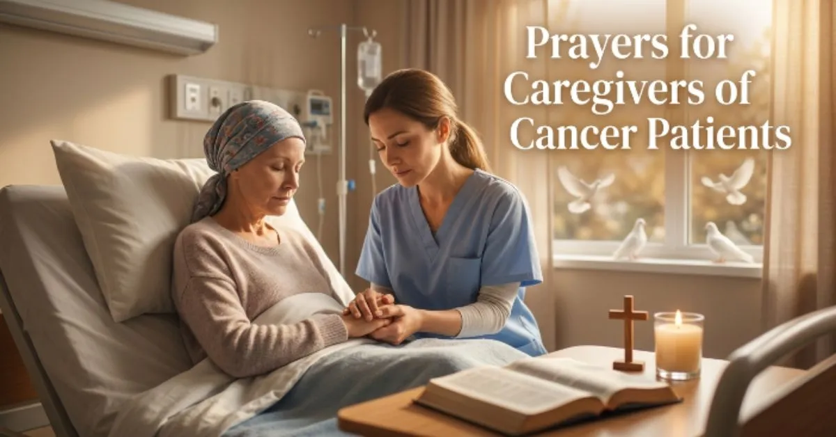 Prayers for Caregivers of Cancer Patients