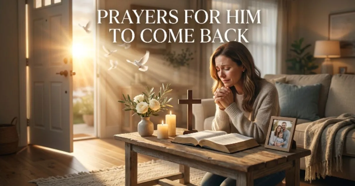 Prayers for Him to Come Back