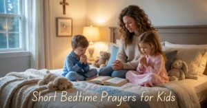 Short Bedtime Prayers for Kids