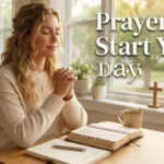 Prayers to Start Your Day