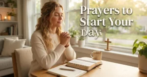 Prayers to Start Your Day
